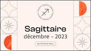 Horoscope Sagittaire ♐️ Décembre 2023 🎆 par Christine Haas [upl. by Saint]