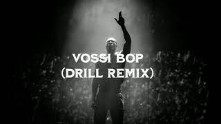 Stormzy  Vossi Bop DRILL REMIX prodnsp [upl. by Behlke]