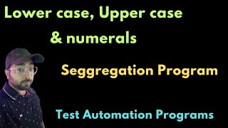 Seggregate characters and numerals  Test Automation Interview Program  Program 1 [upl. by Rogers995]