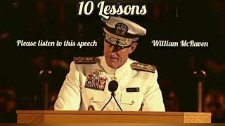 please listen to this powerful speech on 10 lessons by William McRaven [upl. by Atsed]