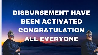 DISBURSEMENT HAVE BEEN ACTIVATED CONGRATULATION ALL EVERYONE funding disbursement [upl. by Syah]