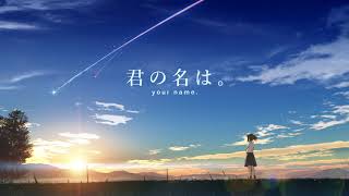 Kimi no Na wa Your Name Soundtrack  Main Theme [upl. by Aham211]