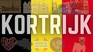 WHY YOU NEED TO VISIT KORTRIJK  BELGIUM [upl. by Nohsreg]