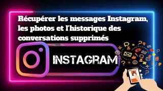 Comment récupérer les messages et photos Instagram supprimés Récupérer lhistorique des discussions [upl. by Gottwald]