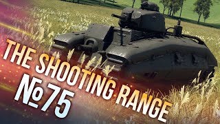 War Thunder The Shooting Range  Episode 75 [upl. by Lilla618]