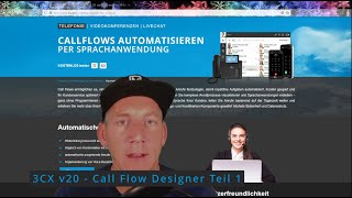 3CX v20  Call Flow Designer Teil 1 [upl. by Hanima]