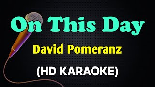 ON THIS DAY  David Pomeranz HD Karaoke [upl. by Budd273]