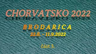 Chorvatsko 2022  část 3  Brodarica [upl. by Prouty]