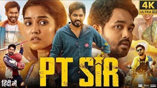 PT Sir 2024 Movie In Hindi Dubbed HD latest south indian movies dubbed in hindi 2024Fact Review [upl. by Rhett]