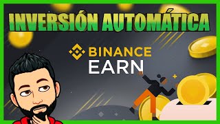 🟢 BINANCE EARN  Como funcionan las inversiones automáticas [upl. by Otrebireh]