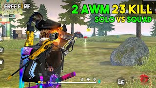 2 AWM Solo vs Squad 23 Kill OverPower Ajjubhai94 Gameplay  Garena Free Fire [upl. by Hairu]