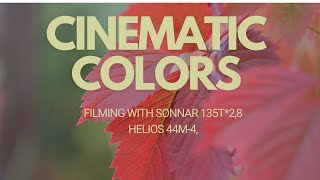 COLORS  Carl Zeiss Sonnar T135mm28 Helios M444  LUMIX S5m2Film 4 K [upl. by Estas]