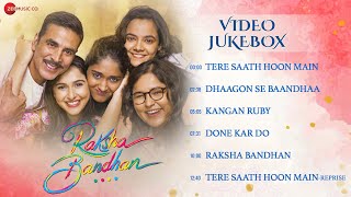 Raksha Bandhan  Video Jukebox  Akshay Kumar amp Bhumi Pednekar  Himesh Reshammiya  Irshad Kamil [upl. by Moneta]