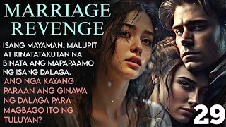 MARRIAGE REVENGE 29 myviewstv lovestory inspirationalstories voicetv truestory kwentongpinoy [upl. by Anazus]