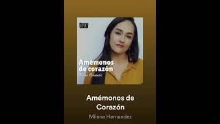 Amémonos De Corazón  Milena Hernandez [upl. by Yelrebma]