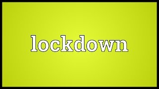 Lockdown Meaning [upl. by Jenn]