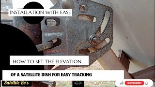 HOW TO SET THE ELEVATION OF A SATELLITE DISH FOR EASY TRACKING ELEVATION SCALE satellitebos3993 [upl. by Ahsekal]