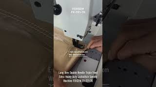 Long Arm Double Needle Triple Feed Extra Heavy Duty Lockstitch Sewing Machine [upl. by Alehtse]