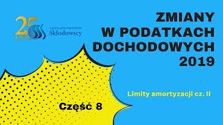 Zmiany w podatkach dochodowych 2019 cz8 [upl. by Gnay610]