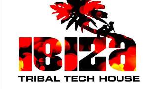 IBIZA TRIBAL TECH HOUSE CLUB MIX [upl. by Lindley694]