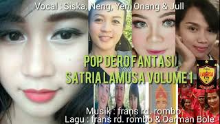 FRANSROPODAGOROMBOOfficialmusik POP DERO FANTASI SATRIA LAMUSA VOL 1 [upl. by Rimat]