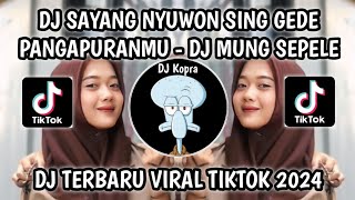 DJ SAYANG NYUWON SING GEDE PANGAPURANMU SOUND VIRAL Rizki YETE  DJ MUNG SEPELE SLOWED FYP TIKTOK‼️ [upl. by Mallissa]