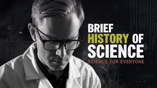 Brief History of Science [upl. by Nerrag]