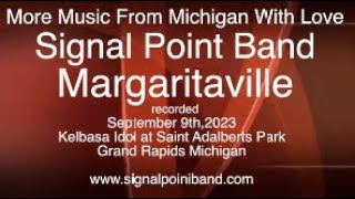 Signal Point Band  2023  Margaritaville  Grand Rapids Michigan [upl. by Rabush860]