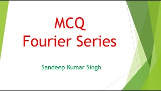 Fourier Series MCQ [upl. by Benyamin]