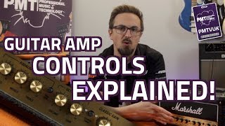 Guitar Amp Controls Explained How To Use Gain Tone amp Effects Knobs [upl. by Nilatak]