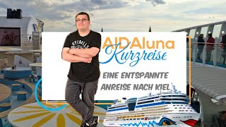 AIDAluna Kurzreise Eine sehr entspannte Anreise nach Kiel [upl. by Zsuedat]