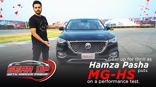 MG  HS full Expert Review  Interior Exterior Speed Test Lap Test  Gear up by Hamza Pasha [upl. by Kinsler]