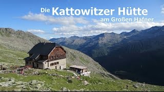 Die Kattowitzer Hütte am Großen Hafner [upl. by Arhaz]