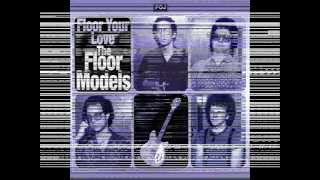 THE FLOOR MODELS  Enoughs Enough 1983 [upl. by Rutherfurd199]