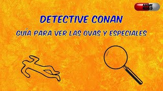 Detective Conan  Cuando ver las Ovas especiales y contenido relacionado con la serie [upl. by Areic973]