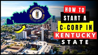 How to Start a C Corp in Kentucky in 2024 CCorporation Online  Incorporate in Kentucky KY State [upl. by Japha402]