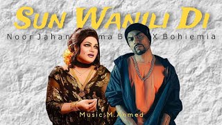 SUN WANJLI DI Rap Mix  NOOR JAHAN X BOHEMIA X AIMA BAIG  The Sector [upl. by Neelya]