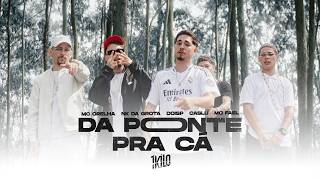 Da Ponte Pra Cá 1  DoisP NK Da Grota MC Orelha MC Fael e Caslu Prod 1Kilo [upl. by Stasny]