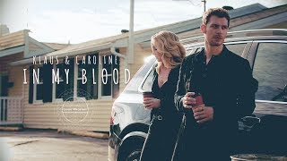 Klaus amp Caroline Klaroline ● In My Blood [upl. by Abey]