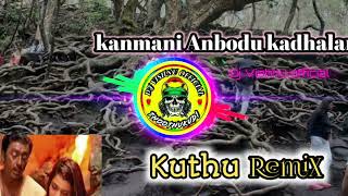 kanmani Anbodu kadhalan remix song  melody kuthu remix song  DJ VISHNU OFFICIAL [upl. by Itnava]