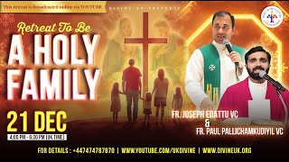 LIVE Retreat to be a Holy Family 21 December 2023 Divine UK [upl. by Chirlin]