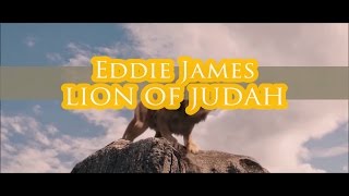 I LIFT YOUR NAME ON HIGH  Eddie James  quotLion of Judahquot [upl. by Theda]