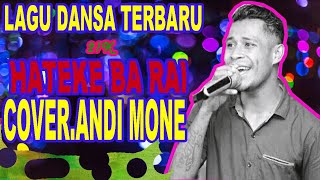 LAGU DANSA TERBARU HATEKE BA RAI by ANDI MONE [upl. by Aileen]