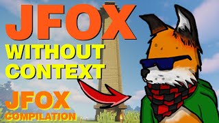 JFOX WITHOUT CONTEXT  jfox compilation [upl. by Eicirtap]