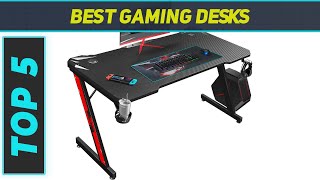 Top 5 Gaming Desks in 2024 [upl. by Htebizile309]