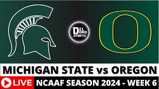 MICHIGAN STATE VS OREGON LIVE 🏈 NCAAF COLLEGE FOOTBALL GAME SCORE  WEEK 6  OCT 4 2024 [upl. by Viviana243]