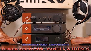 JawDropping Sound impressions Ferrum Audio ORR WANDLA HYPSOS [upl. by Ddat]