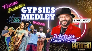 Tribute to Sunil Perera Gypsies from Machano Music Band [upl. by Akieluz]