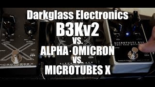 Darkglass Electronics B3kV2 vs Alpha·Omicron vs Microtubes X [upl. by Towrey862]