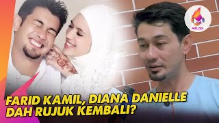 Farid Kamil Diana Danielle Dah Rujuk Kembali  Melodi 2023 [upl. by Vincents]